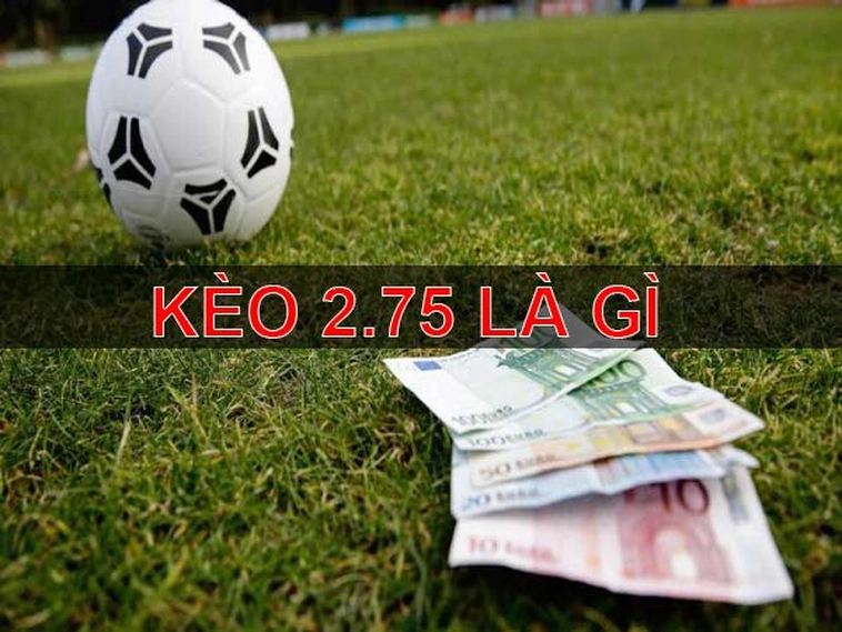 Hướng Dẫn Cách Đọc Và Phân Tích Kèo 2.75 Tại NowGoal Chính Xác Nhất