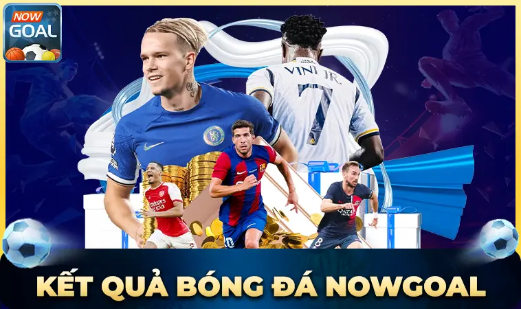 NowGoal - Trang Chủ Now Goal - Nhà Cái Uy Tín Nhất Việt Nam 2026